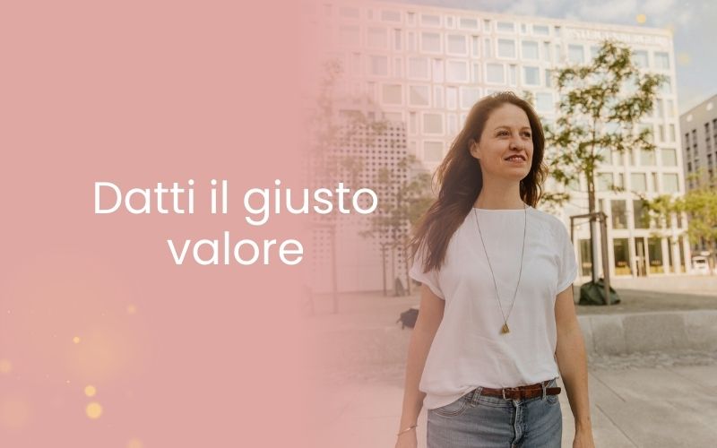 Datti il giusto valore datti il giusto valore