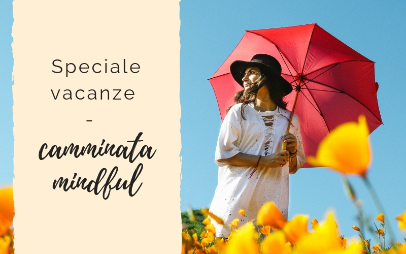 Speciale vacanze – Camminata mindful