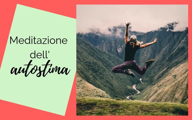 Incontra-ed-ama-te-stessa-Meditazione-dellautostima