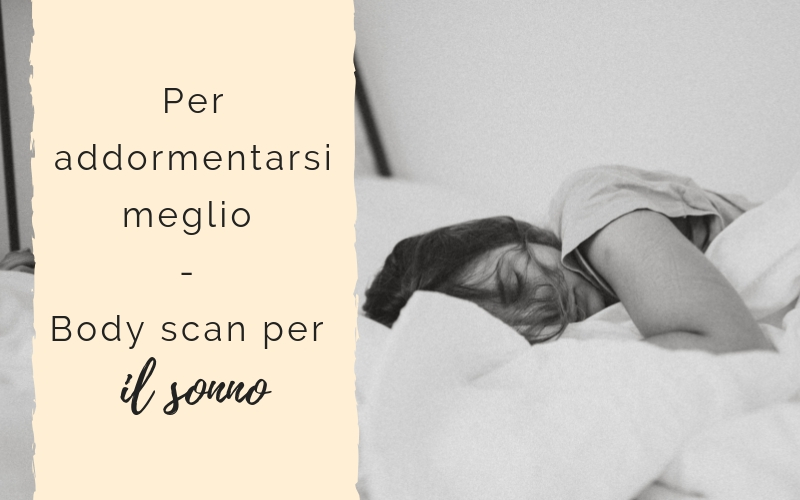 Per addormentarsi meglio – Body scan per il sonno