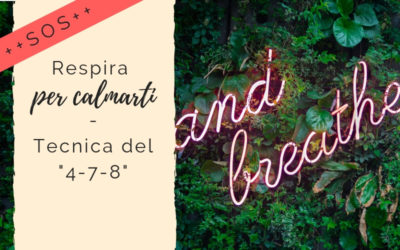 SOS Respira per calmarti – Tecnica del “4-7-8”