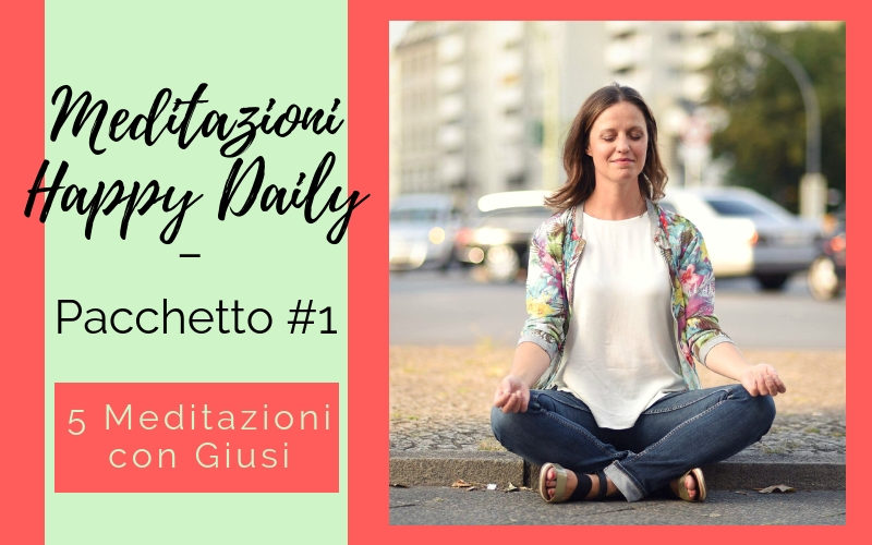 Meditazioni Happy Daily_pachetto Giusi Valentini