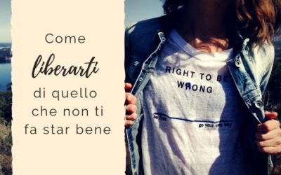 Mindfulness per liberarti di quello che non ti fa star bene