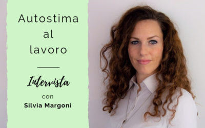 Autostima al lavoro – Come chiedere di più, negoziare ed essere persuasiva. Intervista a Silvia Margoni