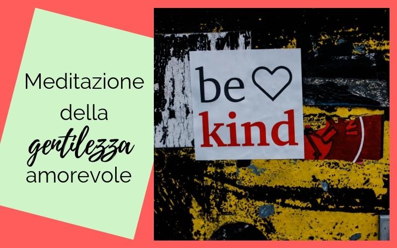Meditazione della gentilezza amorevole_Giusi Valentini