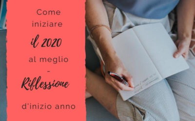 Come iniziare il 2020 al meglio – Riflessione d’inizio anno