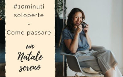 #10minutisoloperte – Come passare un Natale sereno