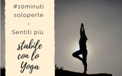 #10minutisoloperte – Più stabile con lo Yoga