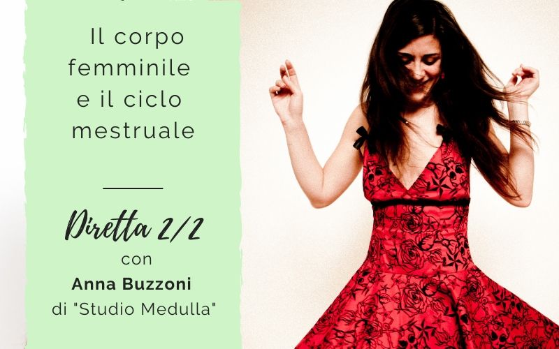 Il corpo femminile e il ciclo mestruale – Diretta con Anna Buzzoni 2/2 Il corpo femminile e il ciclo mestruale - Diretta con Anna Buzzoni 2/2