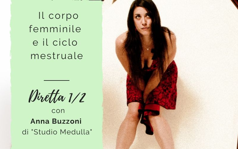 Il corpo femminile e il ciclo mestruale – Diretta con Anna Buzzoni Il corpo femminile e il ciclo mestruale - Diretta con Anna Buzzoni (