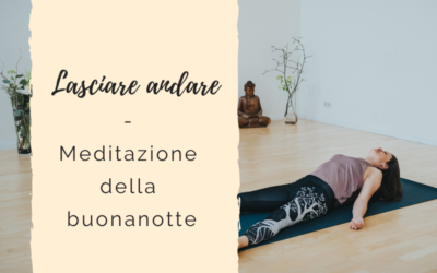 Lasciare andare – Meditazione della buonanotte