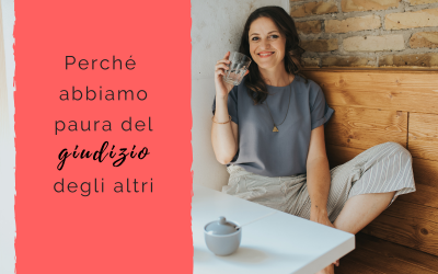 Perché abbiamo paura del giudizio degli altri