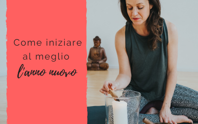 Come iniziare al meglio l’anno nuovo