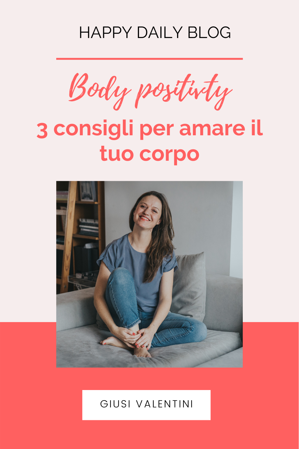 Body positivity - 3 consigli per amare il tuo corpo