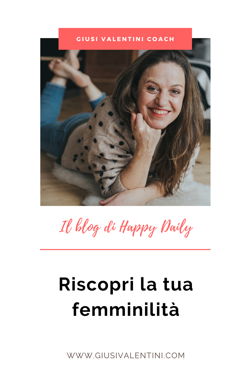 NON VERGOGNARTI DELLA TUA FEMMINILITÀ NON VERGOGNARTI DELLA TUA FEMMINILITÀ