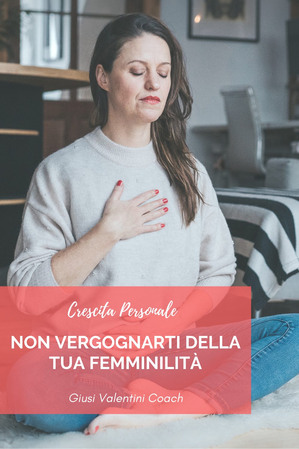 Riscopri la tua femminilità Riscopri la tua femminilità