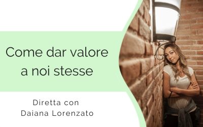 Come dar valore a noi stesse