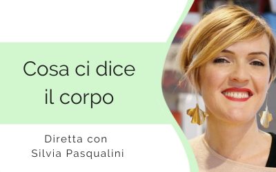 Cosa ci dice il corpo – Diretta con Silvia Pasqualini