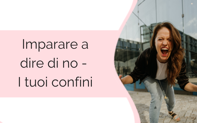 Impara A Dire Di No Frasi Imparare a dire di no - I tuoi confini - Giusi Valentini