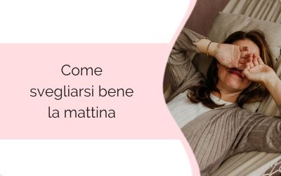 Come svegliarsi bene la mattina