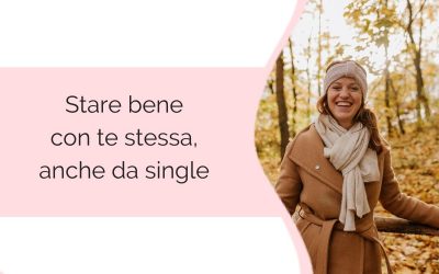 Stare bene con te stessa, anche da single