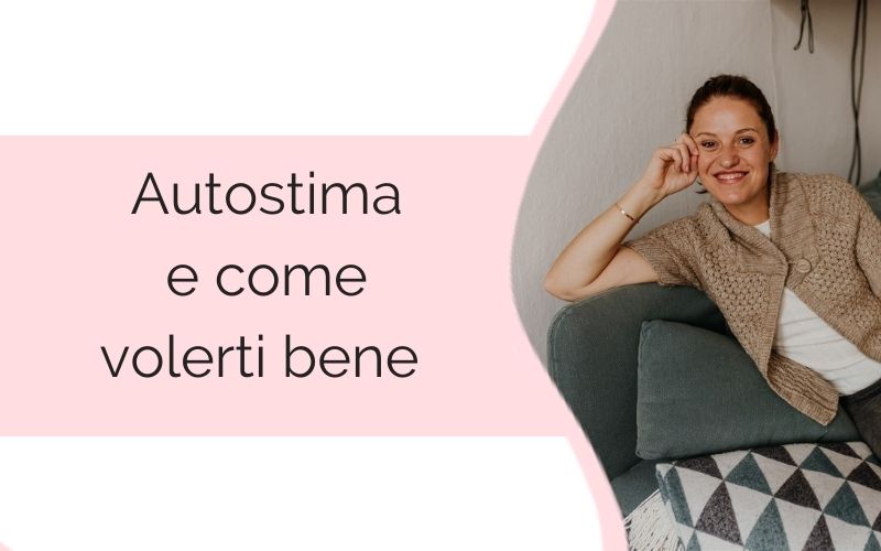Autostima e come volerti bene