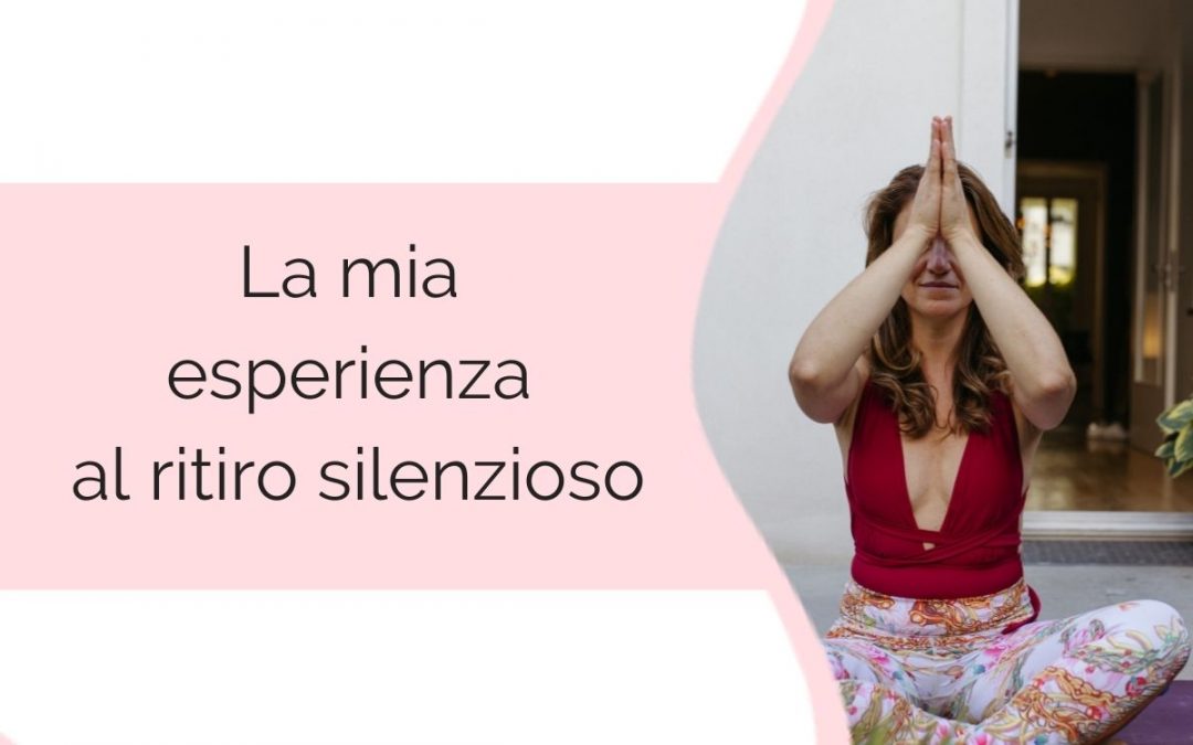 La mia esperienza al ritiro silenzioso