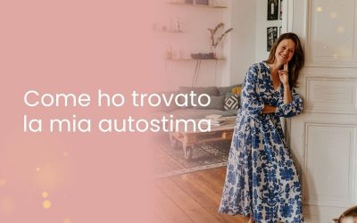 Come ho trovato la mia autostima