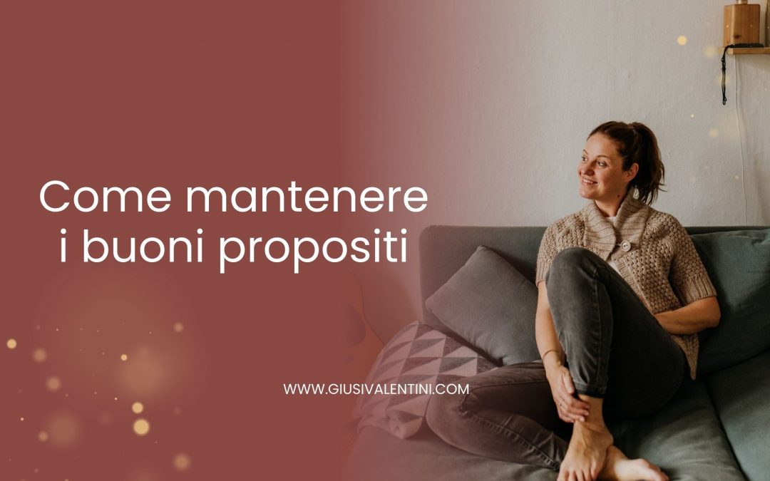 Come mantenere i buoni propositi