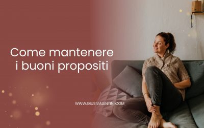 Come mantenere i buoni propositi