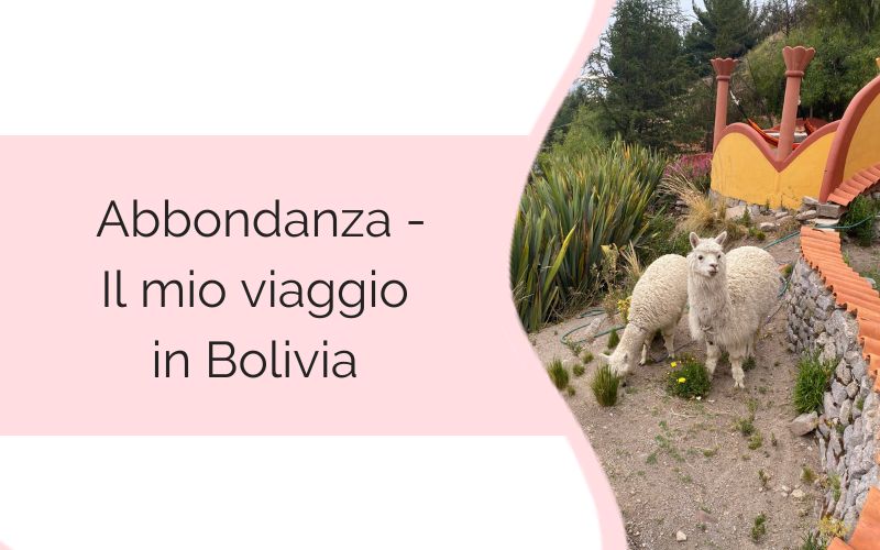 abbondanza il mio viaggio in Bolivia abbondanza il mio viaggio in Bolivia