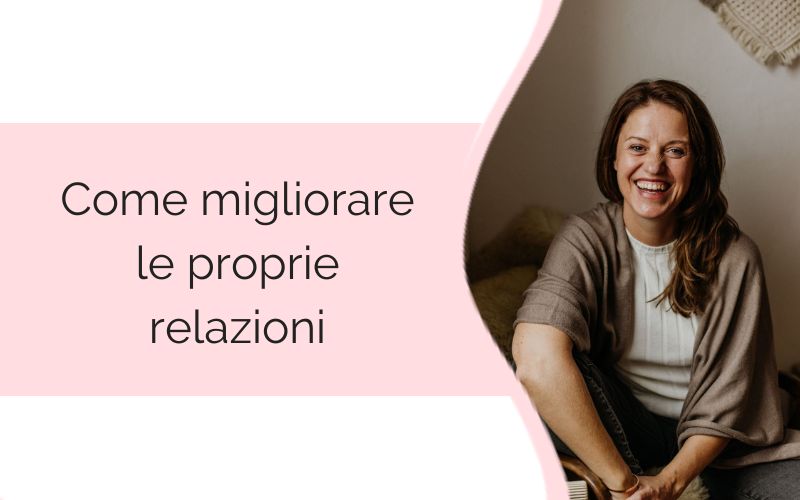 come migliorare le proprie relazione webiste come migliorare le proprie relazioni