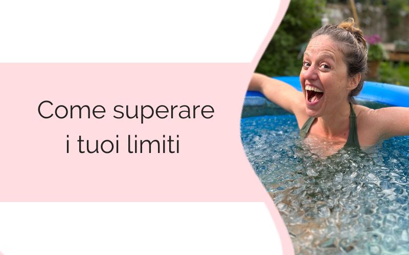 Come superare i tuoi limiti come superare i tuoi limiti