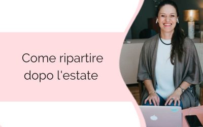 Come ripartire dopo l’estate