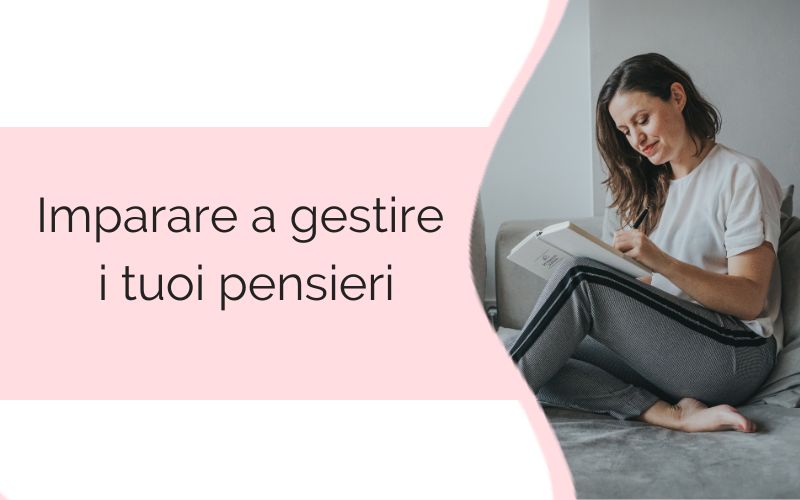 Impara a gestire i tuoi pensieri impara a gestire i tuoi pensieri