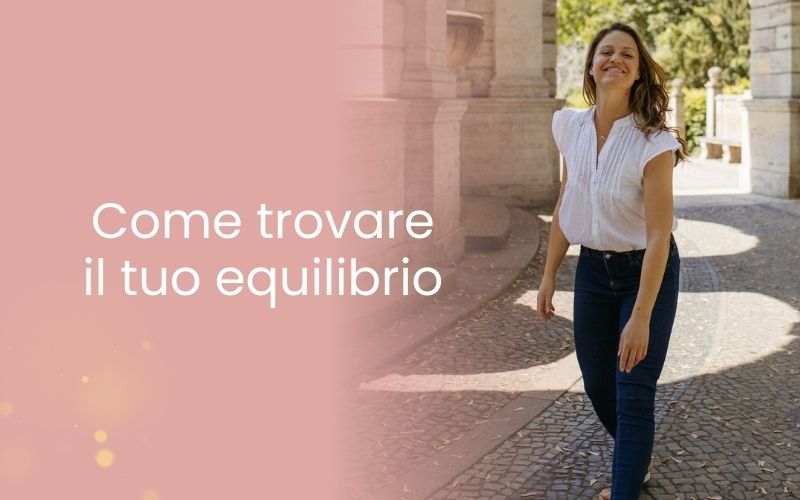 Come trovare il tuo equilibrio come trovare il tuo equilibrio
