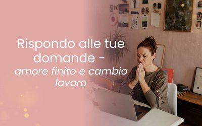 Amore finito e cambio lavoro