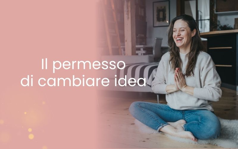 Il permesso di cambiare idea