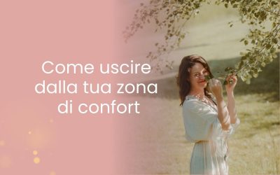 Come uscire dalla tua zona di confort
