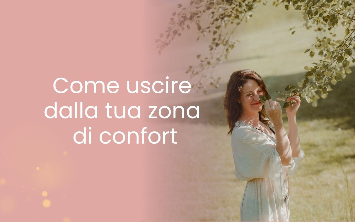 Come uscire dalla tua zona di confort Come uscire dalla tua zona di confort